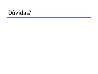 Dúvidas? 