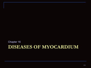 DISEASES OF MYOCARDIUM Chapter 16  