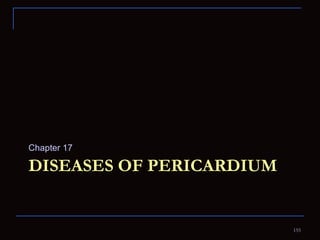 DISEASES OF PERICARDIUM Chapter 17 