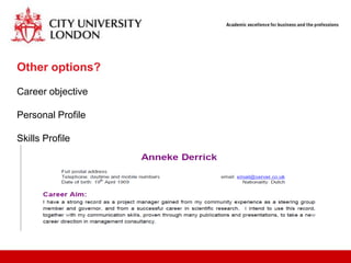Other options?

Career objective

Personal Profile

Skills Profile
 