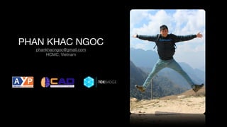 PHAN KHAC NGOC

phankhacngoc@gmail.com

HCMC, Vietnam
 