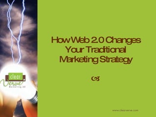 How Web 2.0 Changes Your Traditional Marketing Strategy  