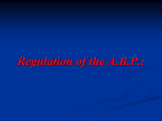 Regulation of the A.B.P.:
 