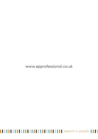 experts in people
www.epprofessional.co.uk
 