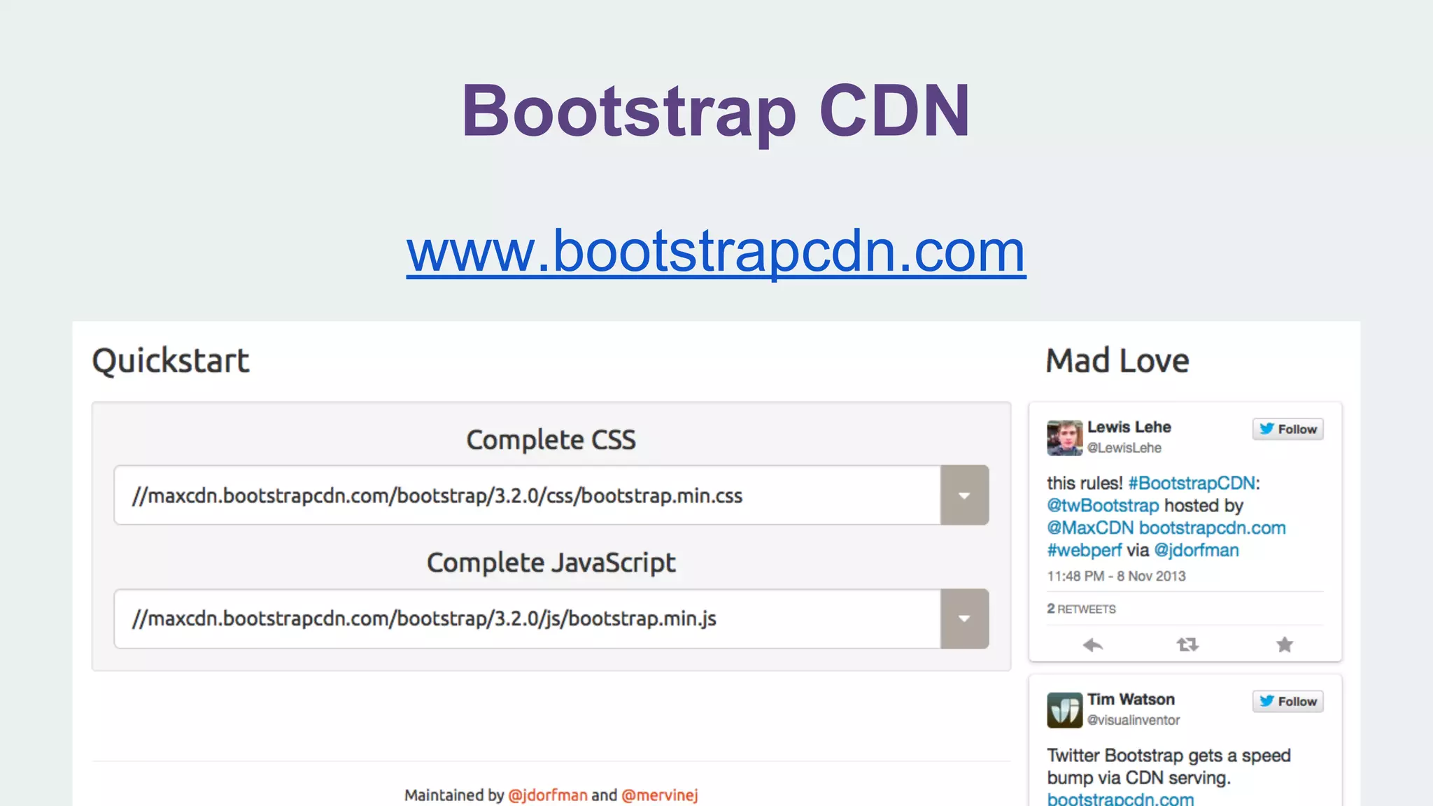 Bootstrap CDN
www.bootstrapcdn.com
 