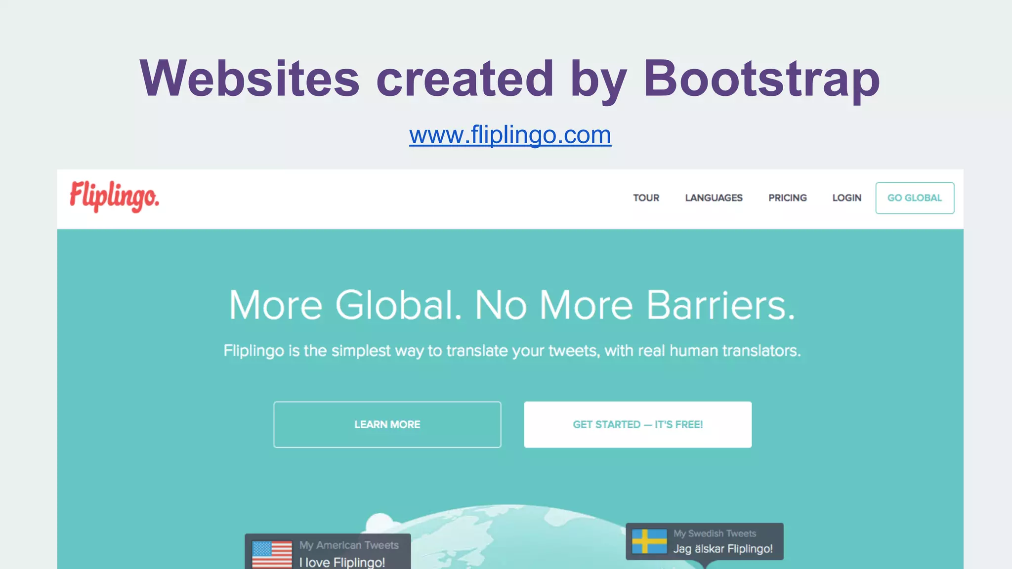 Websites created by Bootstrap
www.fliplingo.com
 