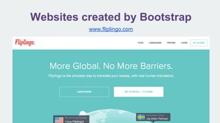 Websites created by Bootstrap
www.fliplingo.com
 