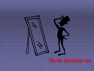 Tente lembrar-se
CVV

15

 