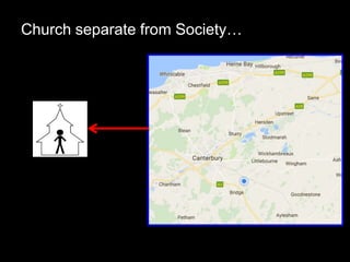 Church separate from Society…
 