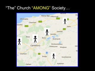 “The” Church “AMONG” Society…
 