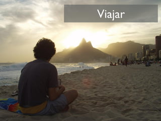 Viajar
 