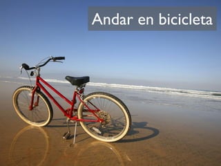 Andar en bicicleta
 