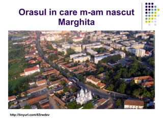 Orasul in care m-am nascut Marghita http://tinyurl.com/65rwdev   