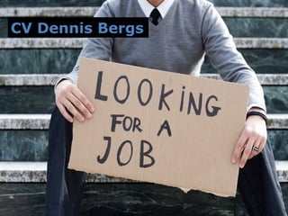 CV Dennis Bergs

 