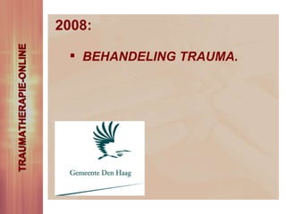 2008: BEHANDELING TRAUMA. TRAUMATHERAPIE-ONLINE 