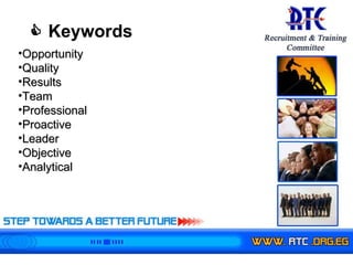    Keywords  Opportunity  Quality Results Team  Professional  Proactive  Leader Objective Analytical 