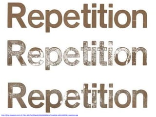 http://2.bp.blogspot.com/-qT-F8Ku-B6E/Ta19lQwxllI/AAAAAAAAAnc/7uvadGJe-uM/s1600/06_repetition.jpg
 