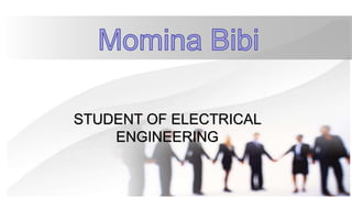 STUDENT OF ELECTRICAL
ENGINEERING
 