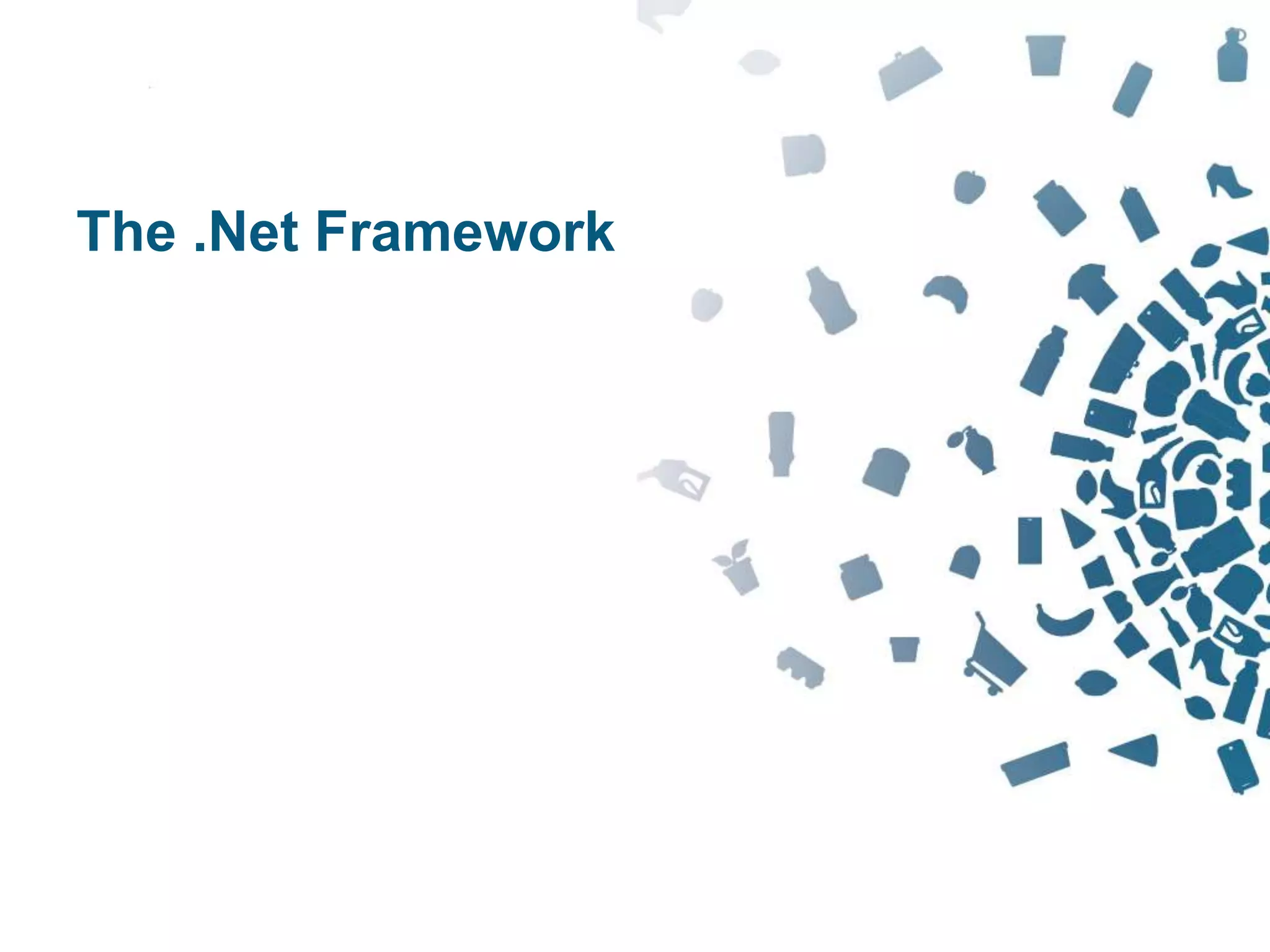 15Copyright © 2012 Retalix |
The .Net Framework
 