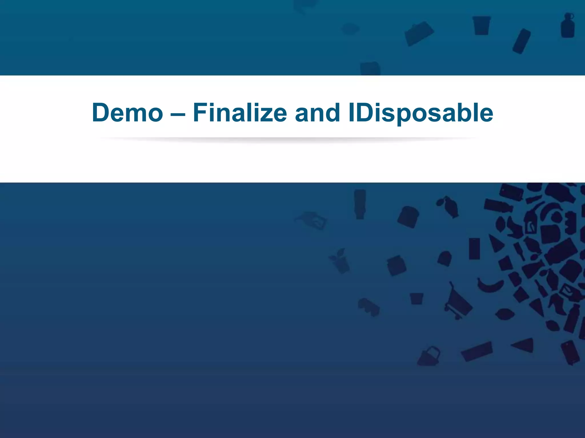 38Copyright © 2012 Retalix |
Demo – Finalize and IDisposable
 