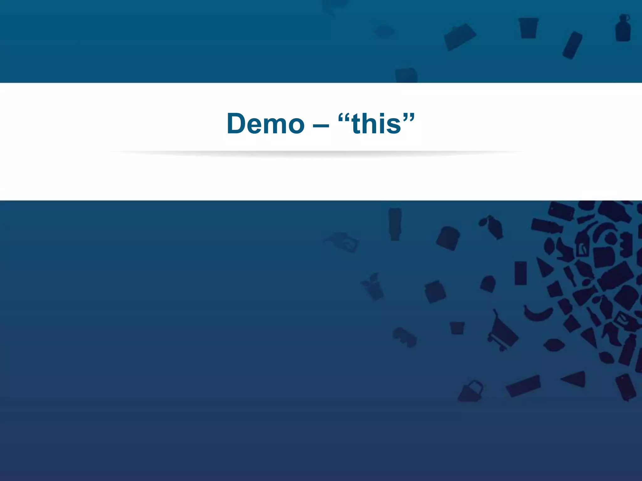 64Copyright © 2012 Retalix |
Demo – “this”
 