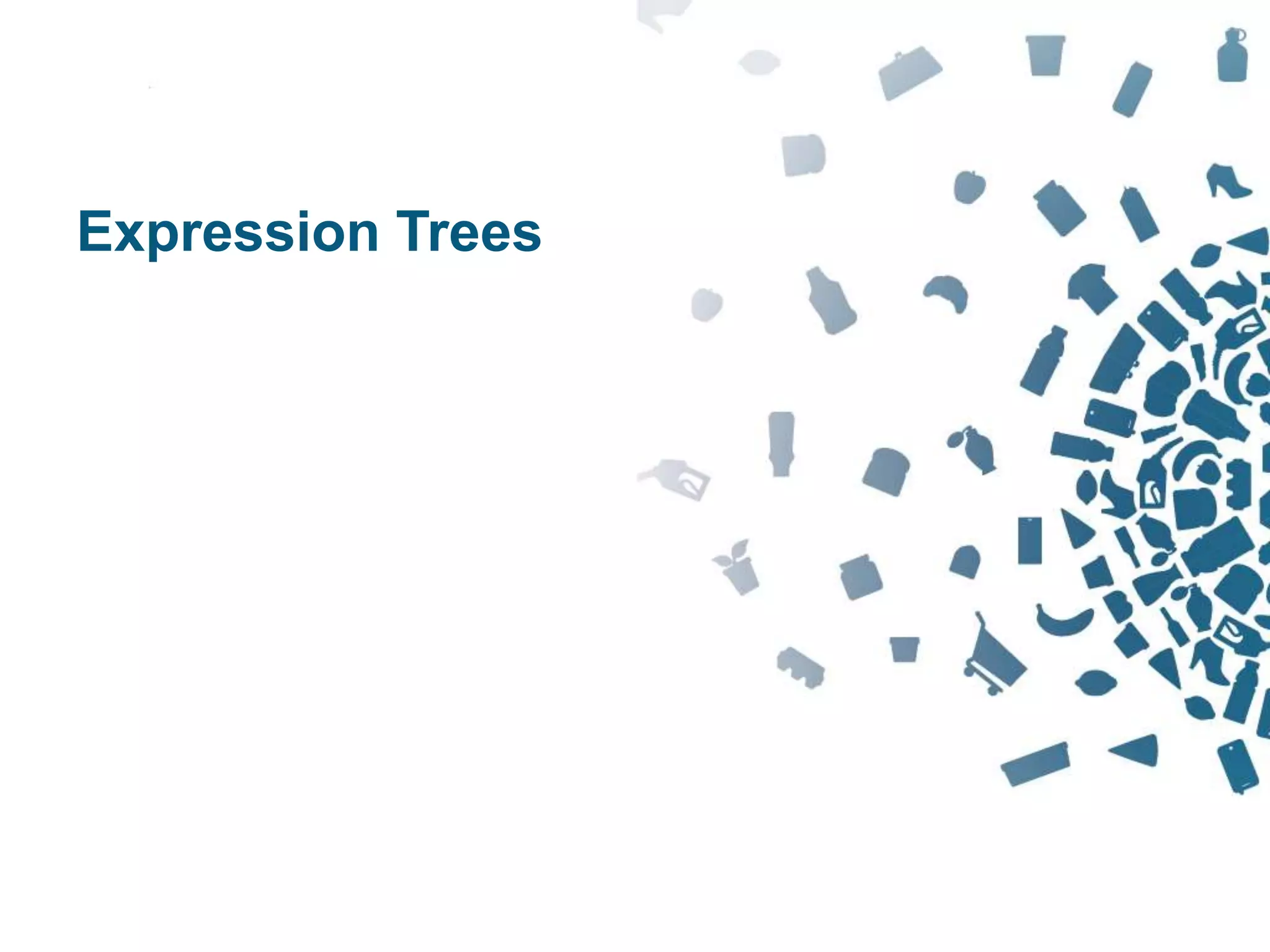 76Copyright © 2012 Retalix |
Expression Trees
 