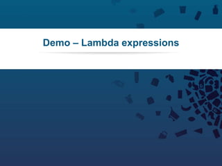 62Copyright © 2012 Retalix |
Demo – Lambda expressions
 