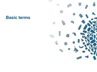 7Copyright © 2012 Retalix |
Basic terms
 