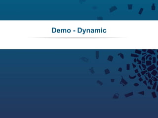 98Copyright © 2012 Retalix |
Demo - Dynamic
 