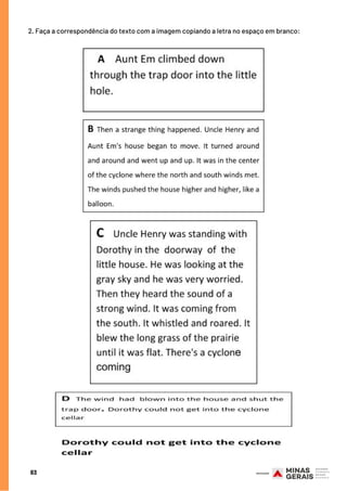 2. Faça a correspondência do texto com a imagem copiando a letra no espaço em branco:
83
 