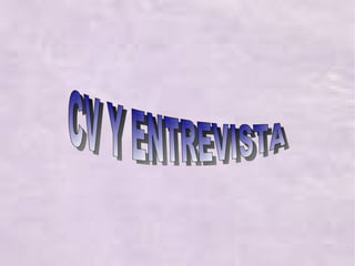CV Y ENTREVISTA 