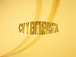 CV Y ENTREVISTA  