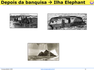 Depois da banquisa  Ilha Elephant