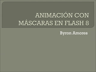 Byron Amores  