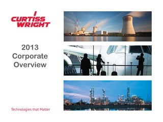 2013
Corporate
Overview
 