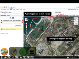 Audio registered as text on-cueGiven point appears on map