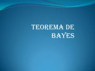 TEOREMA DE BAYES 1 