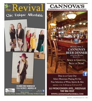 April 2016 | SceneNewspaper.com | R11
Chic Unique Affordable
216 Main Street Menasha WI
111 W. Fulton St., Waupaca, WI
therevivalmail@gmail.com
 