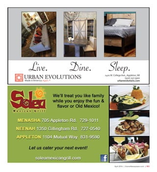 April 2016 | SceneNewspaper.com | R21
URBAN EVOLUTIONSMade in America.Again.®
2401W.CollegeAve.,Appleton,WI
(920) 257-5900
urbanevolutions.com
Live. Dine. Sleep.
LiveDineSleep_Scene_April2016.indd 1 3/24/16 1:46 PM
 