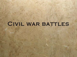 Civil war battles 