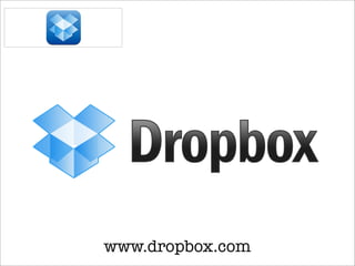 www.dropbox.com
 