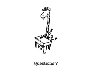 Questions ?
 