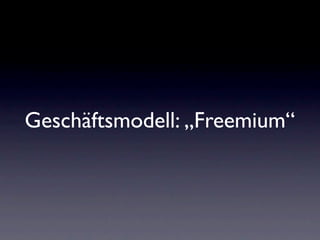 Geschäftsmodell: „Freemium“
 