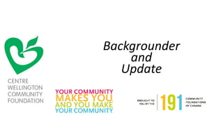 Backgrounder
and
Update
 