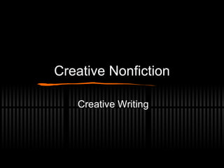 Creative Nonfiction Creative Writing 