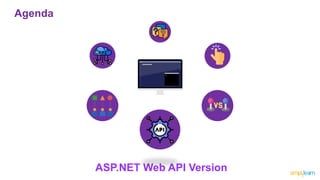 Agenda
ASP.NET Web API Version
 
