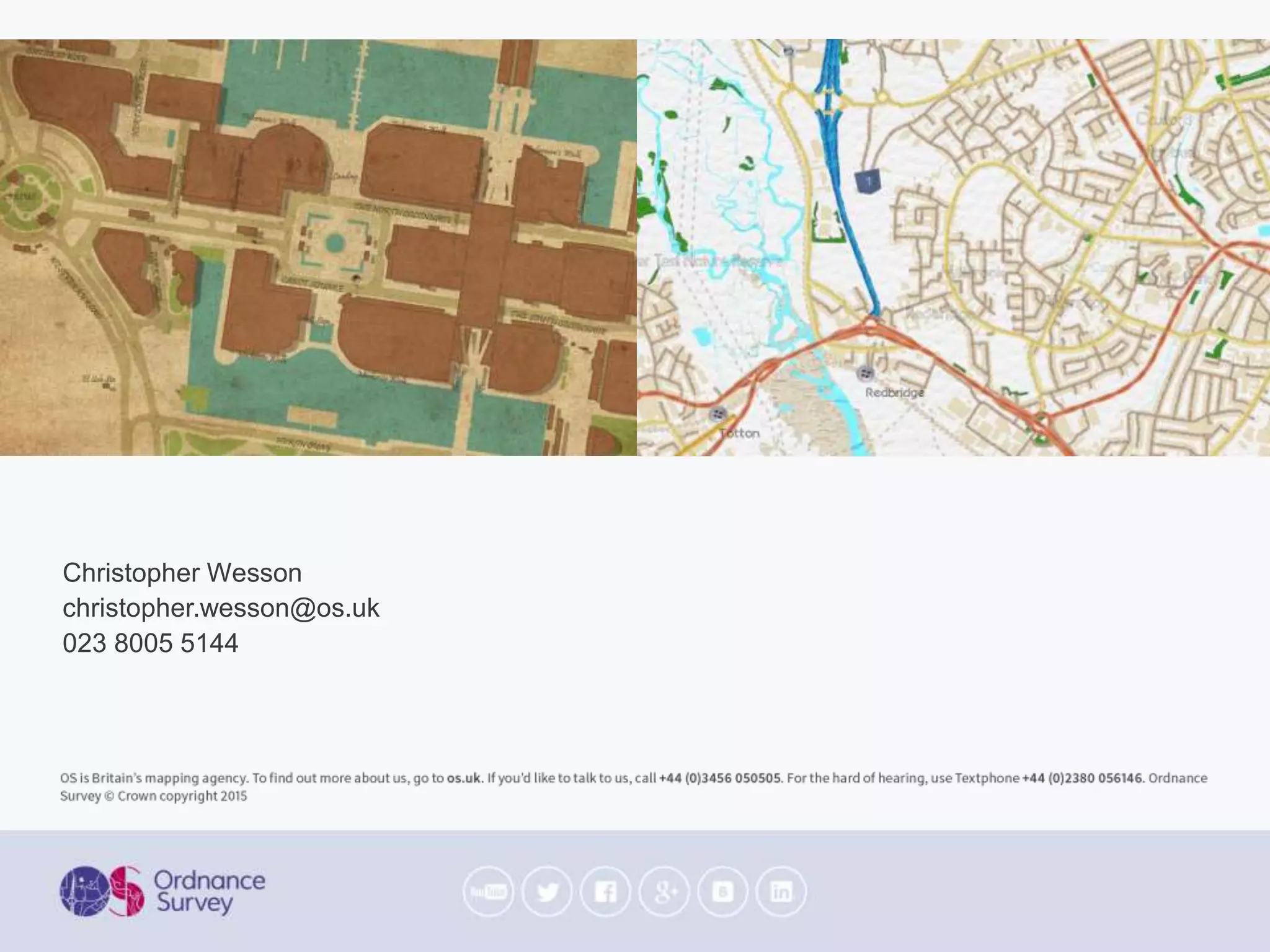 Christopher Wesson
christopher.wesson@os.uk
023 8005 5144
 