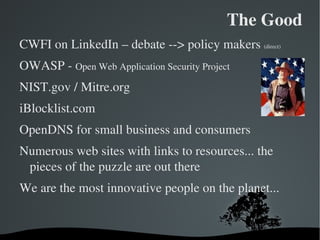 Cyber What? Cyber Warfare Structured seeking / intercepting / manipulating / destroying of industrial, military, economic, and social data and information systems. 