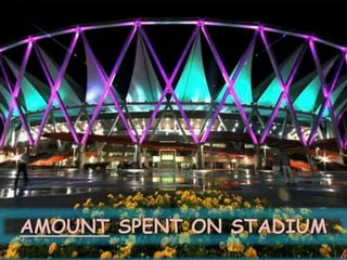 AMOUNT SPENT ON STADIUM
 