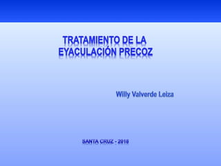 C willy valverde   eyaculacion precoz